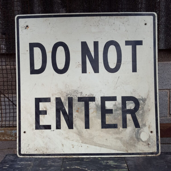 Original Large American Do Not Enter sign
