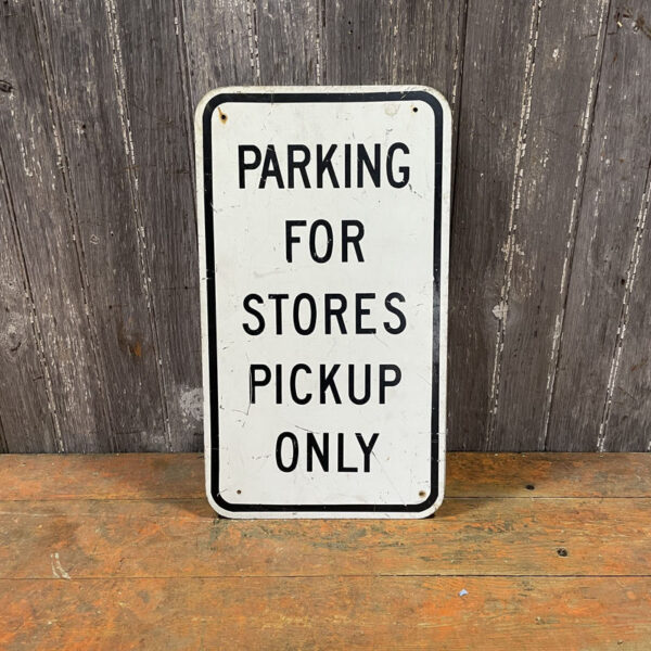 Stores Pickup Parking Sign